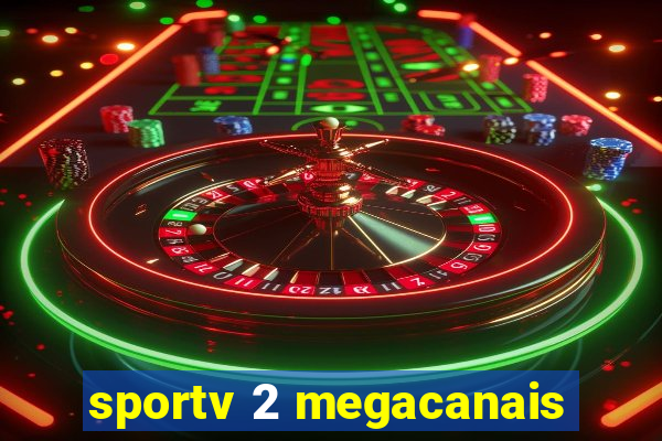 sportv 2 megacanais